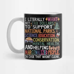 I Literally Want My Tax Dollars To Support National Parks Retro Distresset Mug